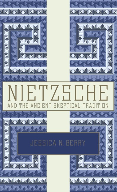Nietzsche and the Ancient Skeptical Tradition