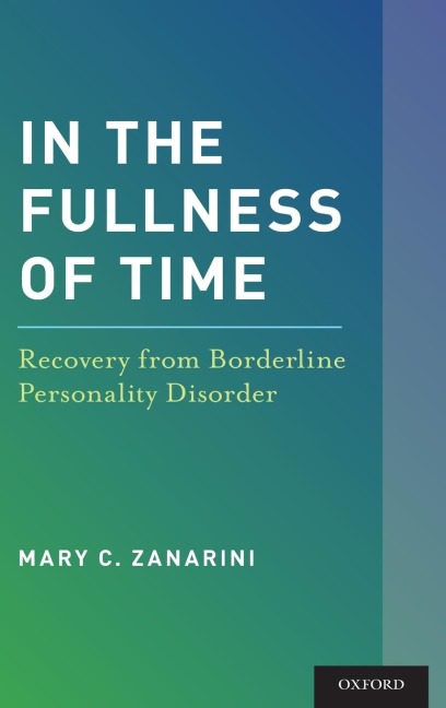 In the Fullness of Time: Recovery from Borderline Personality Disorder