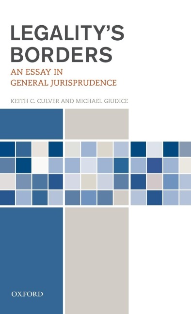 Legalitys Borders: An Essay in General Jurisprudence