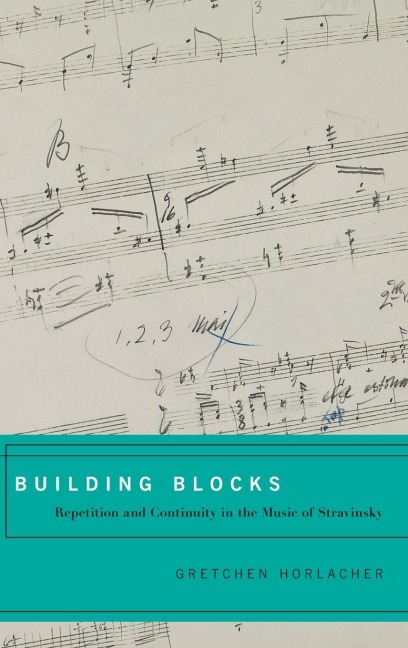 BUILD BLOCK REPETIT CONTIN STRAVINSKY C: Repetition and Continuity in the Music of Stravinsky