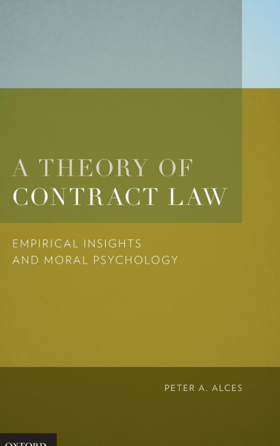 Theory of Contract Law: Empirical Insights and Moral Psychology