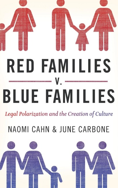 Red Families v. Blue Families: Legal Polarization and the Creation of Culture