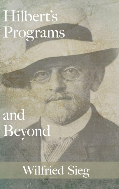 Hilberts Programs and Beyond