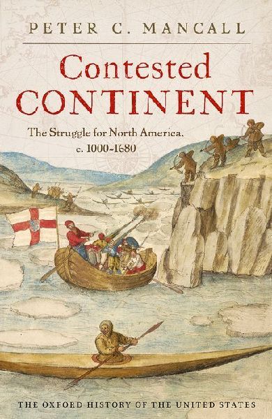 Contested Continent: The Struggle for North America, c. 1000-1680