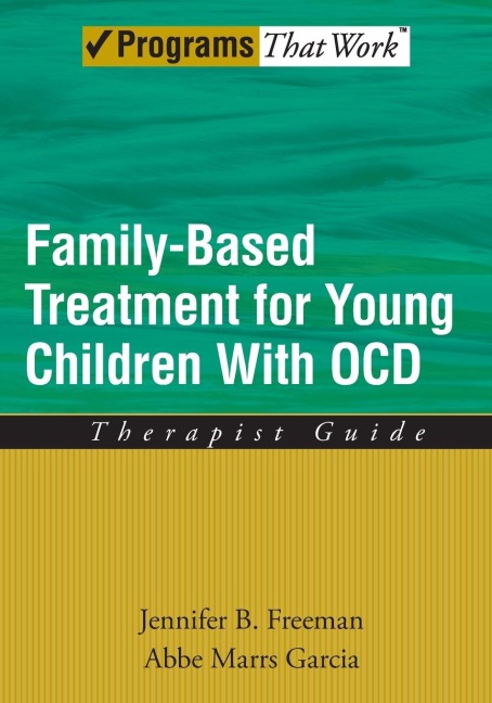 Family-Based Treatment for Young Children with OCD: Therapist Guide