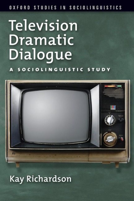 Television Dramatic Dialogue: A Sociolinguistic Study