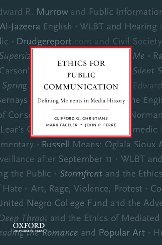 Ethics for Public Communication Defining Moments in Media History