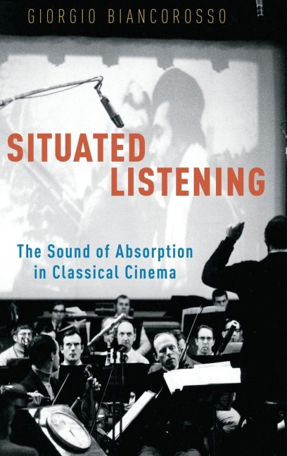 Situated Listening: The Sound of Absorption in Classical Cinema