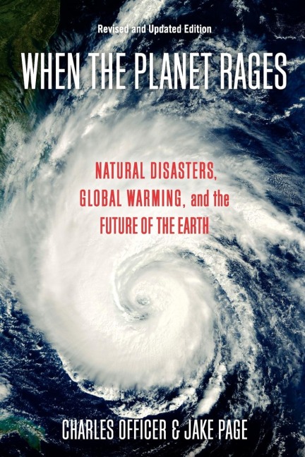 When the Planet Rages: Natural Disasters, Global Warming and the Future of the Earth