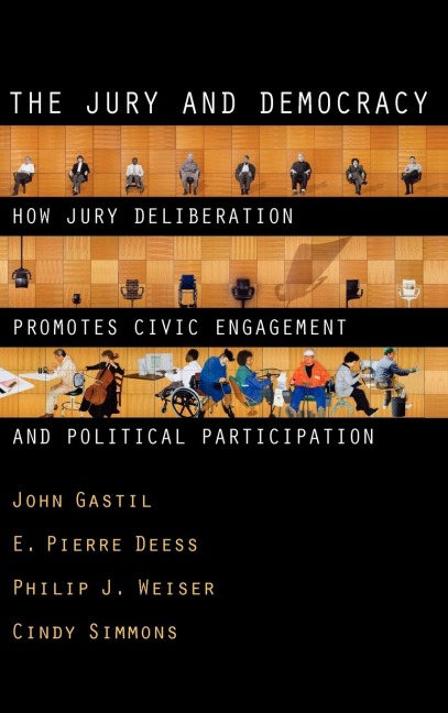 The Jury and Democracy the Jury and Democracy: How Jury Deliberation Promotes Civic Engagement and Politicahow Jury Deliberation Promotes Civic Engage