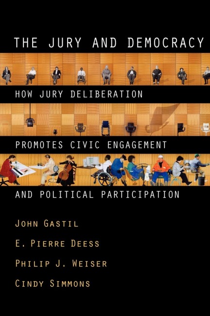 The Jury and Democracy the Jury and Democracy: How Jury Deliberation Promotes Civic Engagement and Politicahow Jury Deliberation Promotes Civic Engage