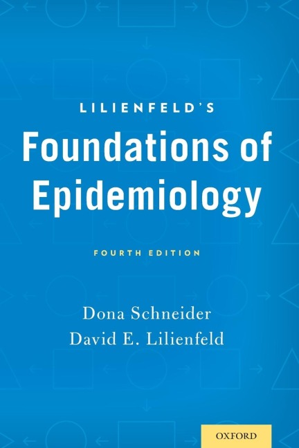 Lilienfelds Foundations of Epidemiology (Revised)