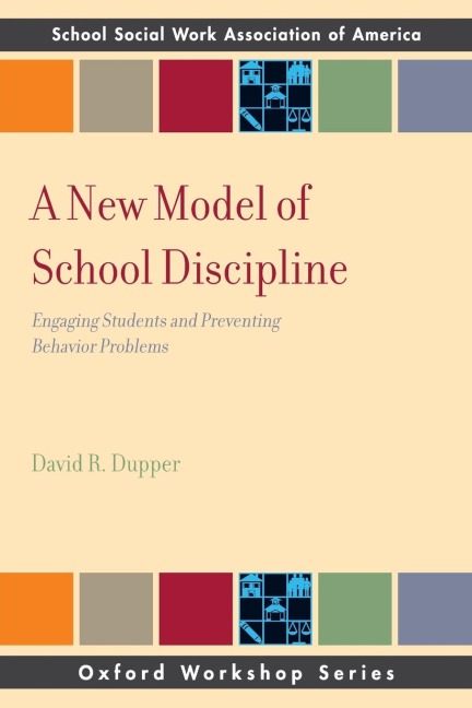 New Model of School Discipline: Engaging Students and Preventing Behavior Problems