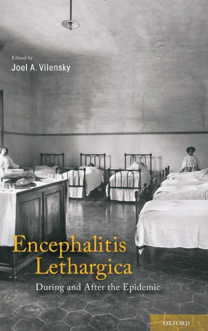 Encephalitis Lethargica: During and After the Epidemic