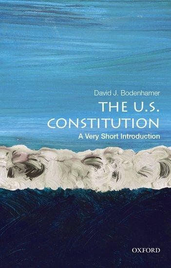 The U.S. Constitution: A Very Short Introduction