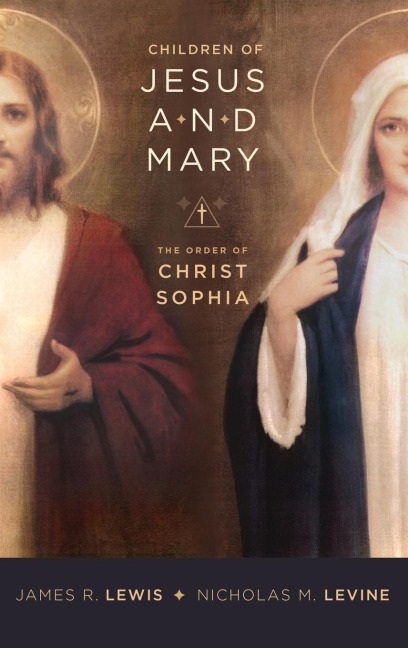 Children of Jesus and Mary: The Order of Christ Sophia