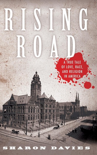 Rising Road: A True Tale of Love, Race, and Religion in America