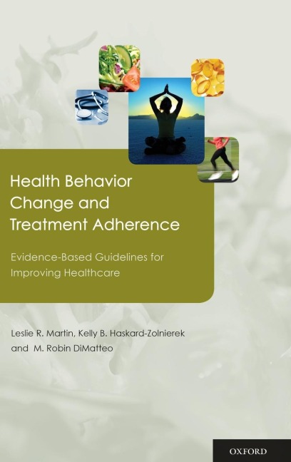 Health Behavior Change and Treatment Adherence: Evidence-Based Guidelines for Improving Healthcare