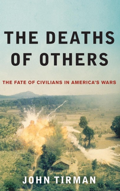 Deaths of Others: The Fate of Civilians in Americas Wars