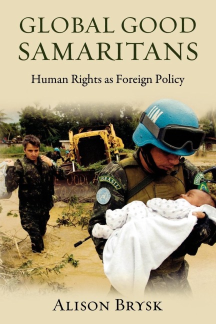 Global Good Samaritans: Human Rights as Foreign Policy