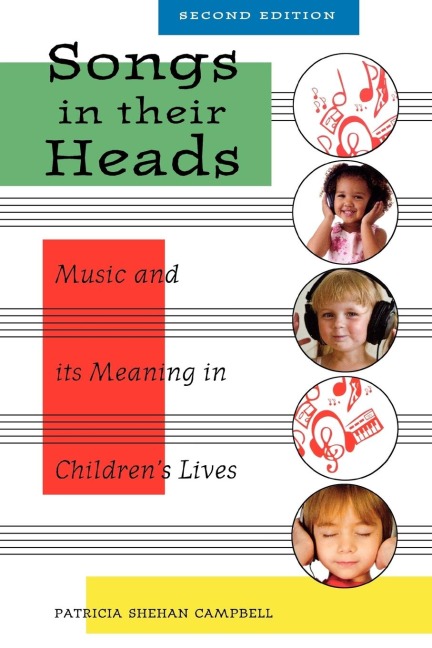 Songs in Their Heads: Music and Its Meaning in Childrens Lives