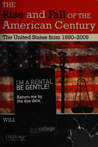 The Rise and Fall of the American Century United States from 1890-2009