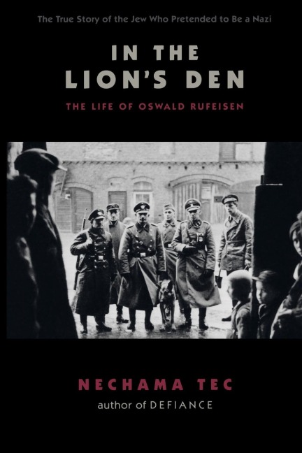 In the Lions Den: The Life of Oswald Rufeisen