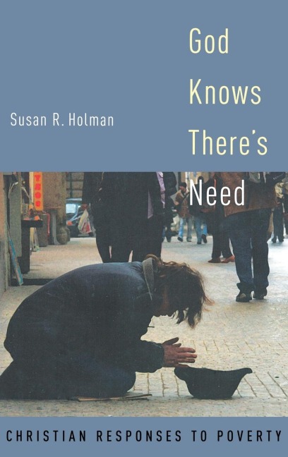 God Knows Theres Need: Christian Responses to Poverty