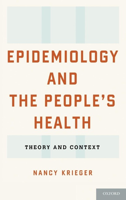 Epidemiology and the Peoples Health: Theory and Context