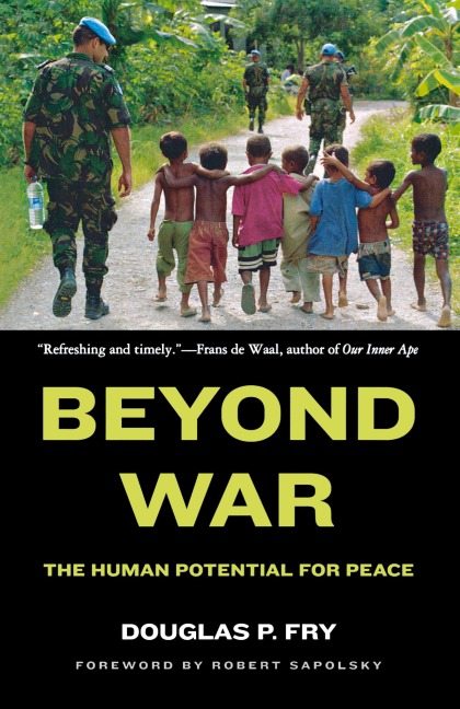 Beyond War: The Human Potential for Peace