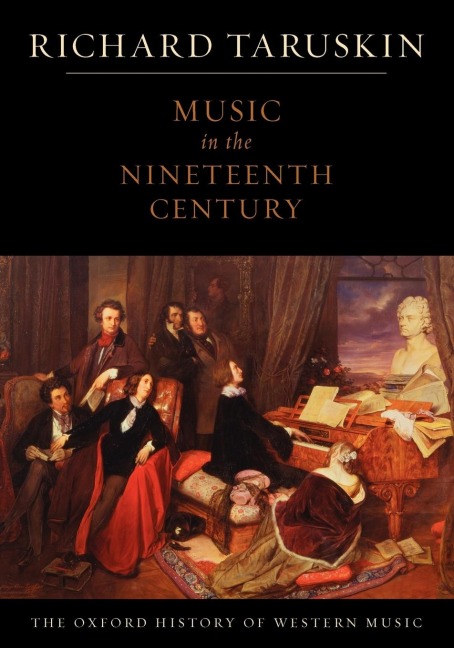 The Oxford History of Western Music: Volume 3: Music in the Nineteenth Century