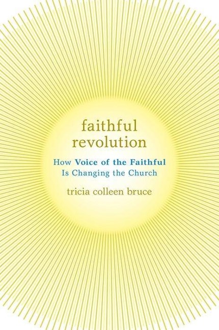 Faithful Revolution: How Voice of the Faithful Is Changing the Church