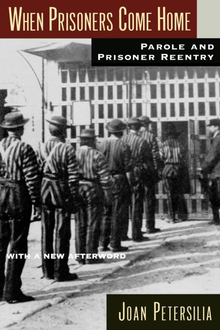 When Prisoners Come Home: Parole and Prisoner Reentry