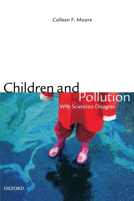 Children and Pollution: Why Scientists Disagree