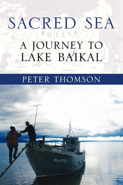 Sacred Sea: A Journey to Lake Baikal