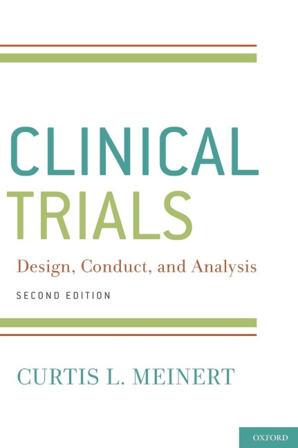 Clinical Trials: Design, Conduct and Analysis