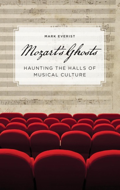 Mozarts Ghosts: Haunting the Halls of Musical Culture