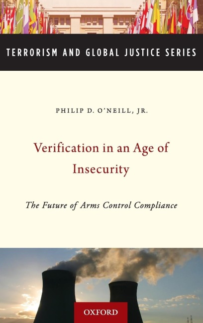 Verification in an Age of Insecurity: The Future of Arms Control Compliance