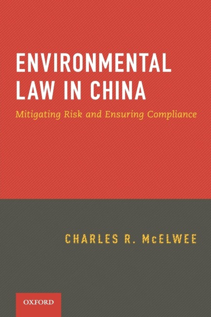 Environmental Law in China: Managing Risk and Ensuring Compliance