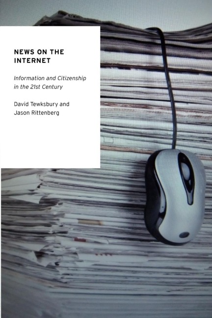 News on the Internet: Information and Citizenship in the 21st Century