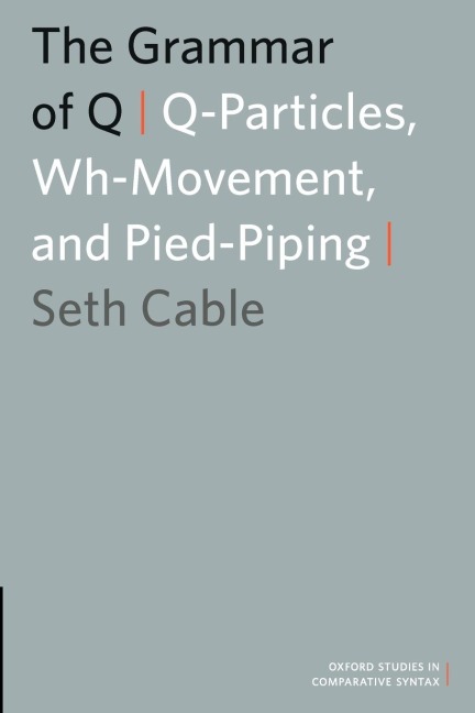 The Grammar of Q: Q-Particles, Wh-Movement, and Pied-Piping