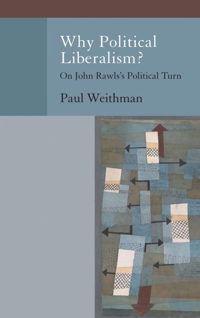 Why Political Liberalism?