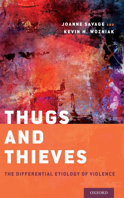 Thugs and Thieves: The Differential Etiology of Violence