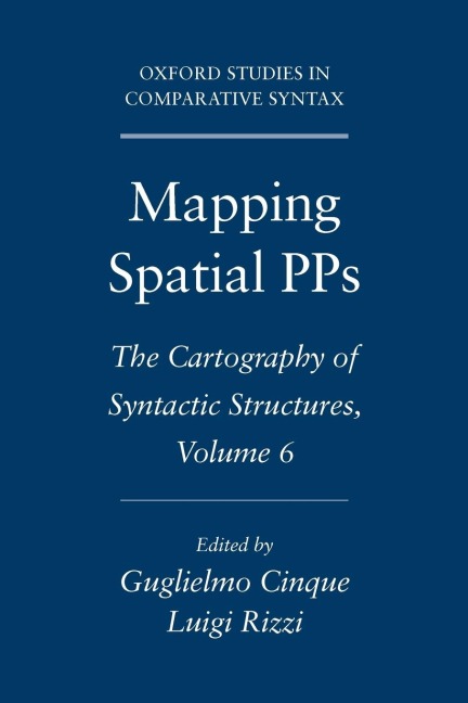 Mapping Spatial Pps: The Cartography of Syntactic Structures, Volume 6