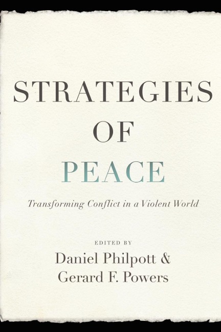 Strategies of Peace: Transforming Conflict in a Violent World