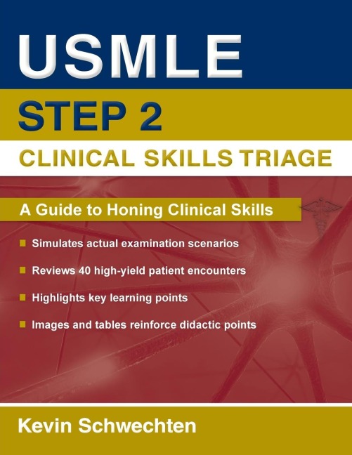USMLE Step 2 Clinical Skills Triage: A Guide to Honing Clinical Skills