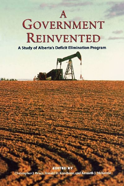 A Government Reinvented: A Study of Albertas Deficit Elimination Program