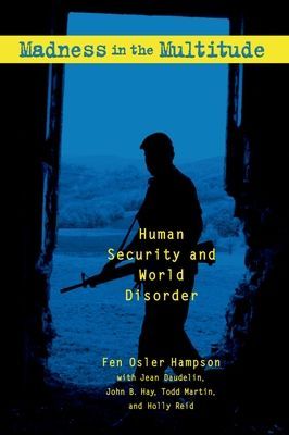 Madness in the Multitude: Human Security and World Disorder