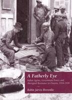 A Fatherly Eye: Indian Agents, Government Power, and Aboriginal Resistance in Ontario, 1918-1939