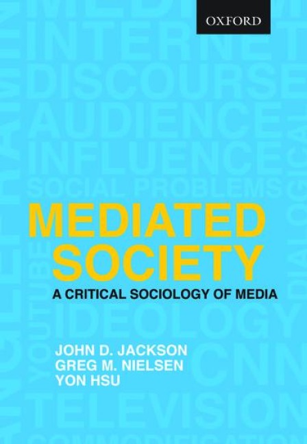 Mediated Society: A Critical Sociology of Media